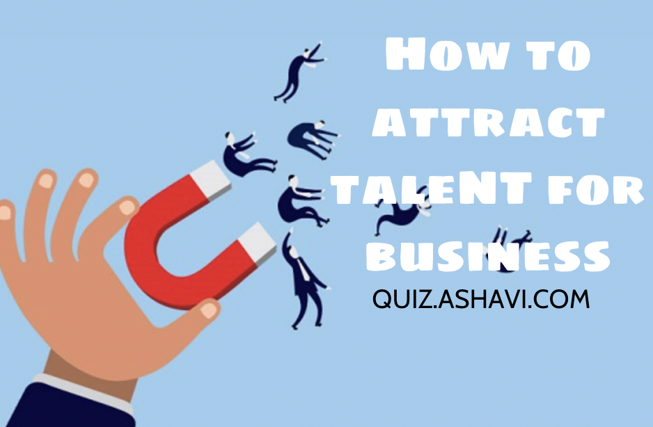 How to attract talent for business